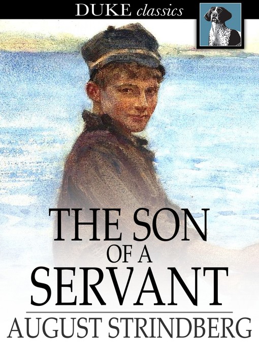 Title details for The Son of a Servant by August Strindberg - Available